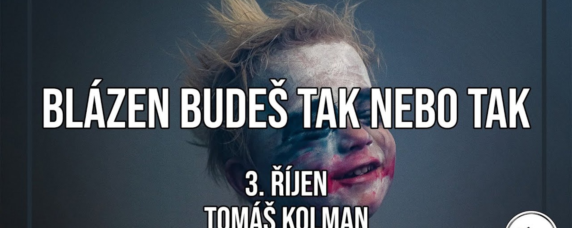 Blázen budeš tak nebo tak